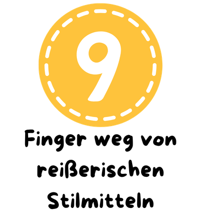 9. Betreff: nicht zu reißerisch 9. Betreff: reißerische Stilmittel vermeiden